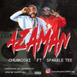 Chumoski – AzaMan Ft. Sparkle Tee [Download Mp3]
